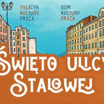 Święto ulicy Stalowej 2022 na Pradze Północ - Życie Pragi Północ