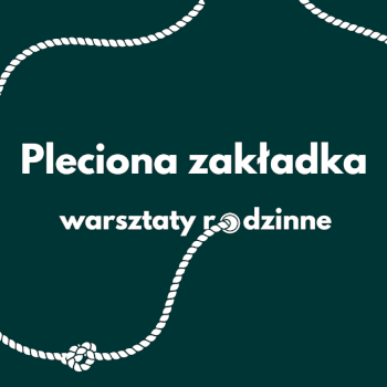 Pleciona zakładka - warsztaty na Pradze Północ - Życie Pragi Północ