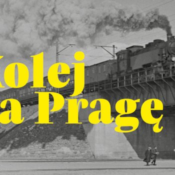 Relikty kolejowe - spacer na Pradze Północ - Życie Pragi Północ