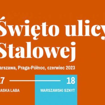 II edycja święta ulicy Stalowej na Pradze - Życie Pragi Północ
